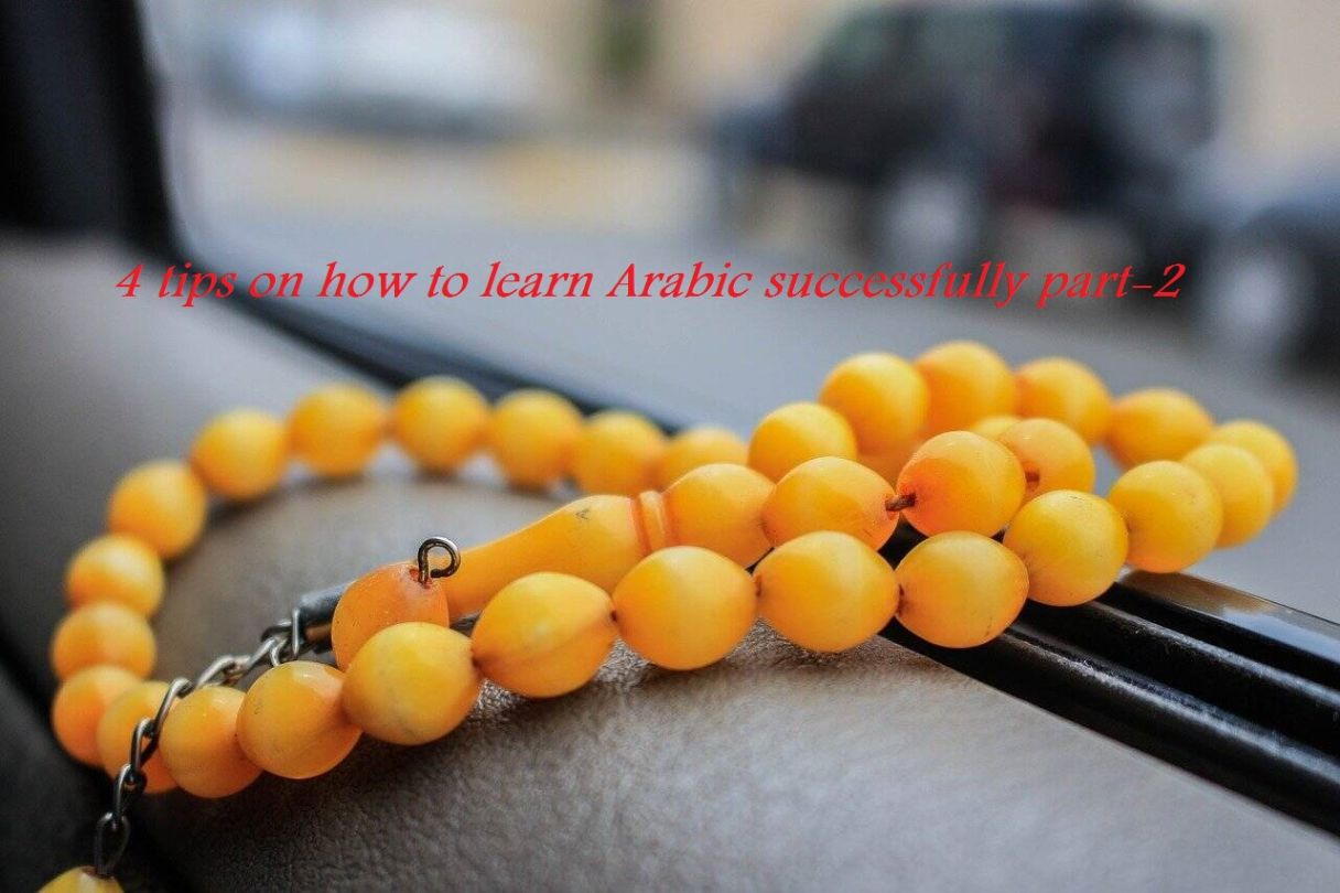4 tips on how to learn arabic successfully part2