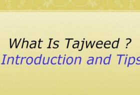 What Is Tajweed ? Introduction and Tips