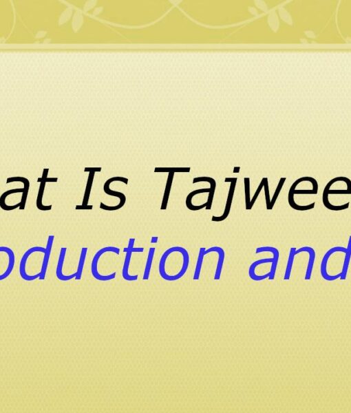 What Is Tajweed ? Introduction and Tips