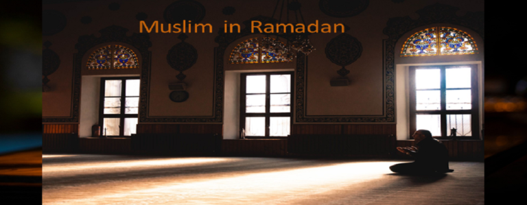 The Muslim in the month of Ramadan