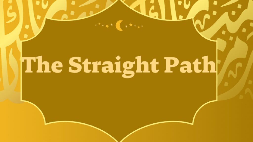 Surah Al-Fatihah and the Straight Path - QuranMyWay