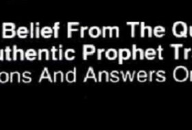 Get Your Belief  From The Qur-an And The Authentic Prophet Tradition