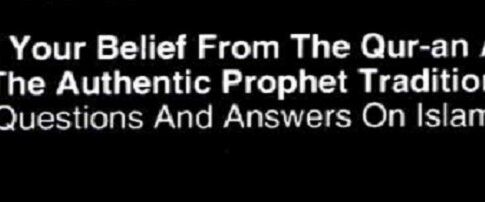 Get Your Belief  From The Qur-an And The Authentic Prophet Tradition