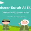 Tafseer Surah Al Ikhlas Benefits Tajweed rules