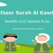 Tafseer Surah Al Kawthar Benefits Tajweed rules