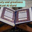 The beauty and greatness of Ayat Al-Kursi