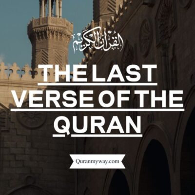 The Last Verse Of The Quran